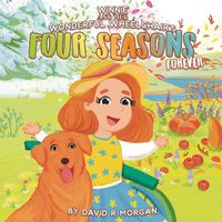 Cover image for Winnie and Her Wonderful Wheelchair's Four Seasons Forever
