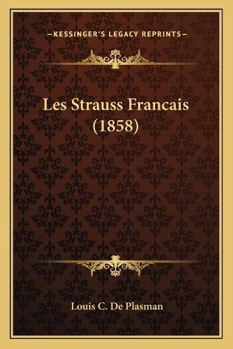 Cover image for Les Strauss Francais (1858)