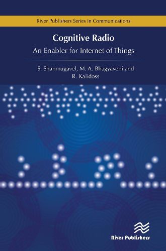 Cover image for Cognitive Radio - An Enabler for Internet of Things