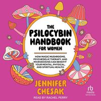 Cover image for The Psilocybin Handbook for Women