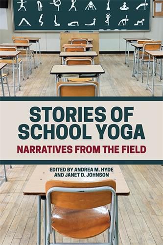 Stories of School Yoga: Narratives from the Field