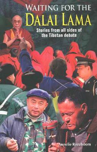 Cover image for Waiting for the Dalai Lama: Stories from All Sides of the Tibetan Debate