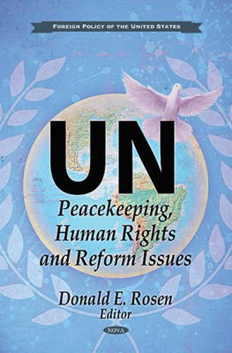 Cover image for UN: Peacekeeping, Human Rights & Reform Issues