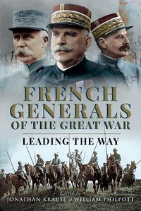 Cover image for French Generals of the Great War