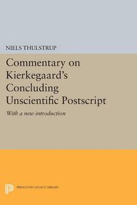 Cover image for Commentary on Kierkegaard's Concluding Unscientific Postscript: With a new introduction