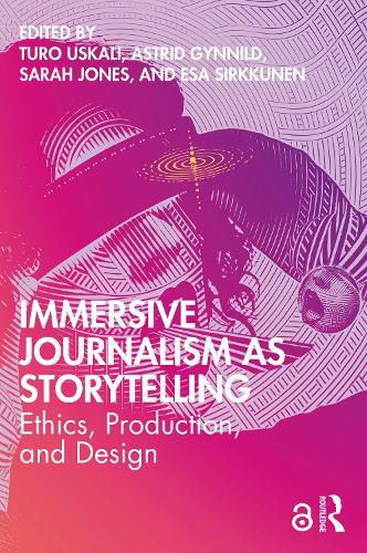 Cover image for Immersive Journalism as Storytelling: Ethics, Production, and Design