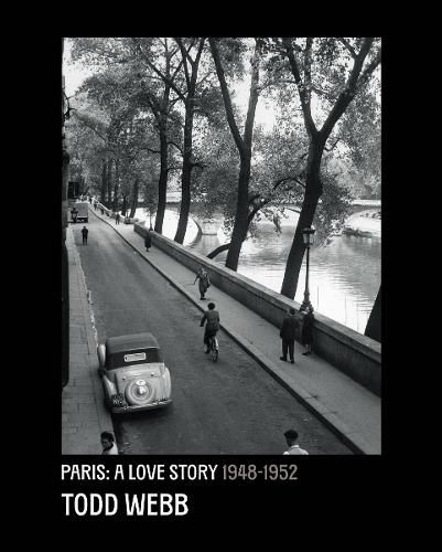 Cover image for Todd Webb: Paris, A Love Story 1945-1952