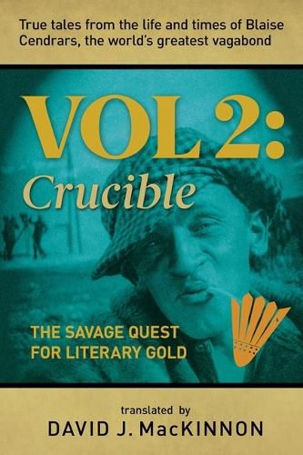 Cover image for True Tales from the Life and Times of Blaise Cendrars, the World's Greatest Vagabond
