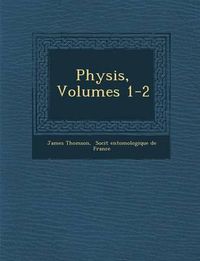 Cover image for Physis, Volumes 1-2