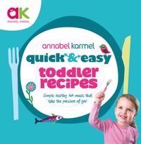Cover image for Quick and Easy Toddler Recipes