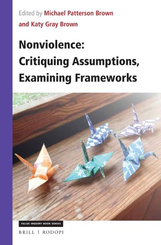 Cover image for Nonviolence: Critiquing Assumptions, Examining Frameworks