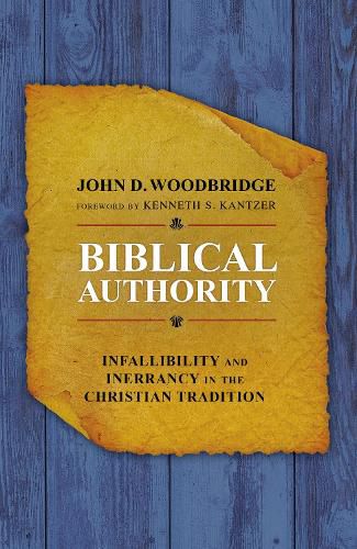Cover image for Biblical Authority: Infallibility and Inerrancy in the Christian Tradition