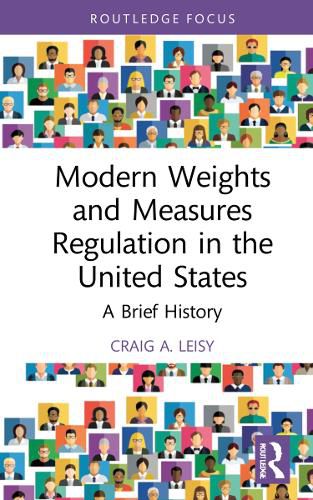 Cover image for Modern Weights and Measures Regulation in the United States: A Brief History