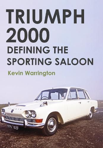 Cover image for Triumph 2000: Defining the Sporting Saloon