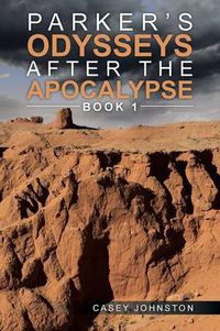 Cover image for Parker's Odysseys After the Apocalypse