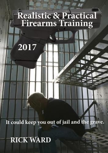 Realistic & Practical Firearms Training: 2017