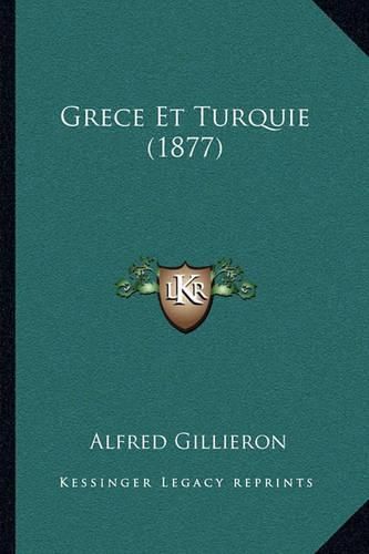 Cover image for Grece Et Turquie (1877)