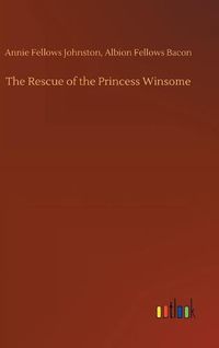 Cover image for The Rescue of the Princess Winsome