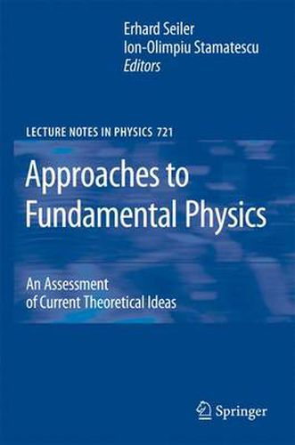 Cover image for Approaches to Fundamental Physics: An Assessment of Current Theoretical Ideas