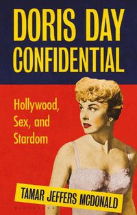 Cover image for Doris Day Confidential: Hollywood, Sex and Stardom