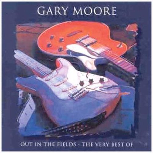 Out In The Fields - Very Best Of Gary Moore