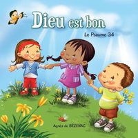 Cover image for Dieu est bon: Le Psaume 34