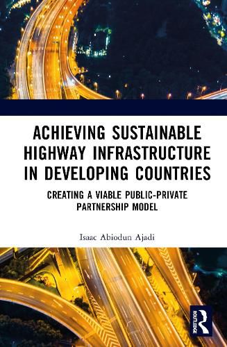 Cover image for Achieving Sustainable Highway Infrastructure in Developing Countries