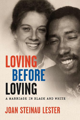 Cover image for Loving before Loving: A Marriage in Black and White