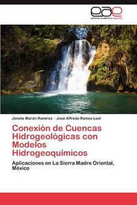 Cover image for Conexion de Cuencas Hidrogeologicas Con Modelos Hidrogeoquimicos