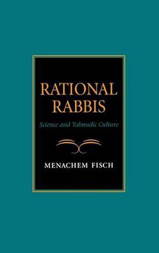 Cover image for Rational Rabbis: Science and Talmudic Culture