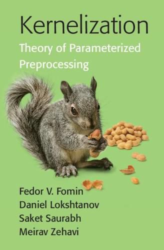 Cover image for Kernelization: Theory of Parameterized Preprocessing