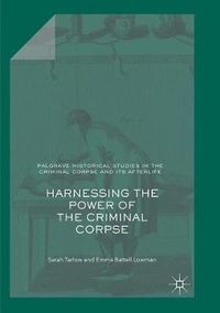 Cover image for Harnessing the Power of the Criminal Corpse