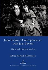 Cover image for John Ruskin's Correspondence with Joan Severn: Sense and Nonsense Letters