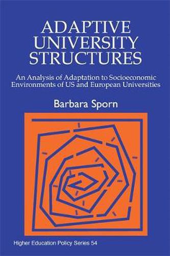 Cover image for Adaptive University Structures: An Analysis of Adaptation to Socioeconomic Environments of Us and European Universities