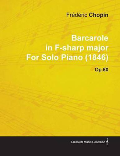 Barcarole In F-sharp Major By Frederic Chopin For Solo Piano (1846) Op.60