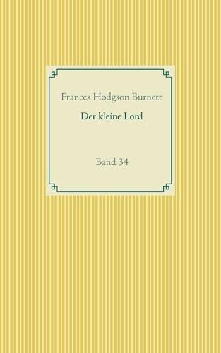 Der kleine Lord: Band 34