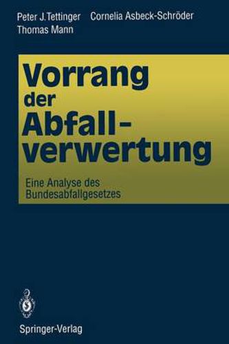 Vorrang der Abfallverwertung: Eine Analyse des Bundesabfallgesetzes