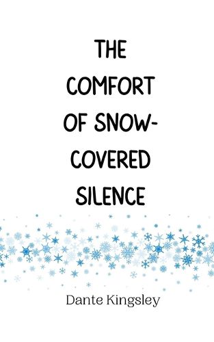 The Comfort of Snow-Covered Silence