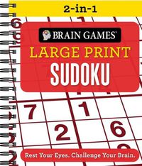 Cover image for Brain Games 2-In-1 - Large Print Sudoku: Rest Your Eyes. Challenge Your Brain.