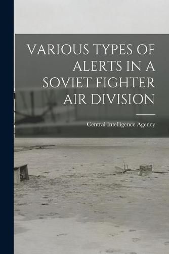 Cover image for Various Types of Alerts in a Soviet Fighter Air Division