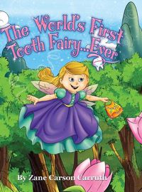 Cover image for The World's First Tooth Fairy... Ever