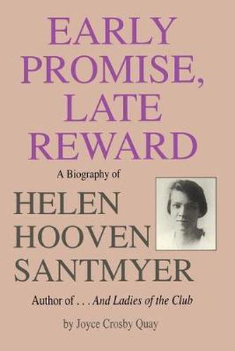 Cover image for Early Promise, Late Reward: A Biography of Helen Hooven Santmyer