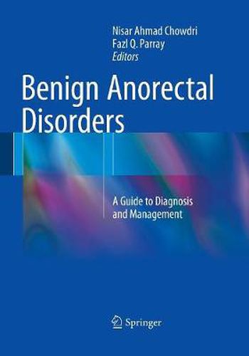 Cover image for Benign Anorectal Disorders: A Guide to Diagnosis and Management