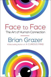 Cover image for Face to Face: The Art of Human Connection