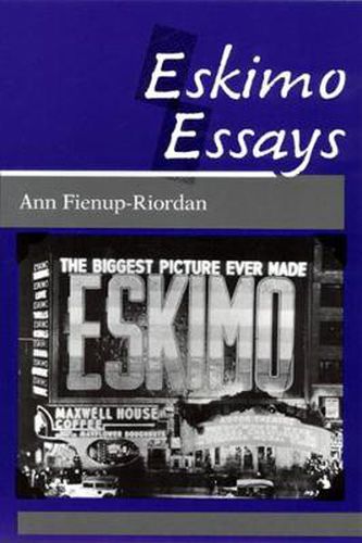 Cover image for Eskimo Essays: Yup Ik Lives and How We See Them