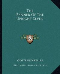 Cover image for The Banner of the Upright Seven