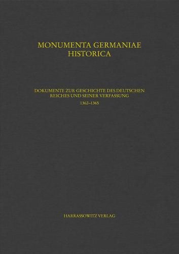 Cover image for Dokumente Zur Geschichte Des Deutschen Reiches Und Seiner Verfassung 1362-1365