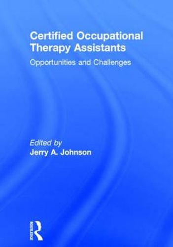 Cover image for Certified Occupational Therapy Assistants: Opportunities and Challenges