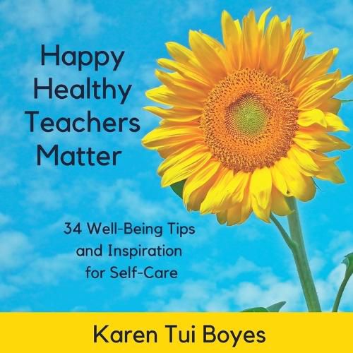 Cover image for Happy Healthy Teachers Matter - 34 Well-Being Tips