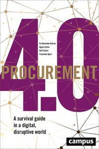 Cover image for Procurement 4.0: A Survival Guide in a Digital, Disruptive World